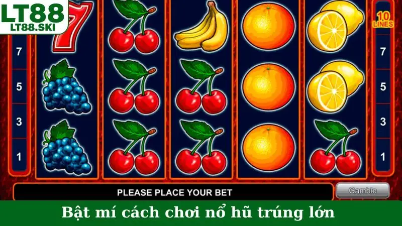 Bật mí cách chơi nổ hũ trúng lớn