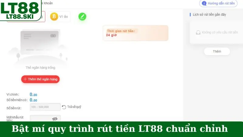 Bật mí quy trình rút tiền LT88 chuẩn chỉnh