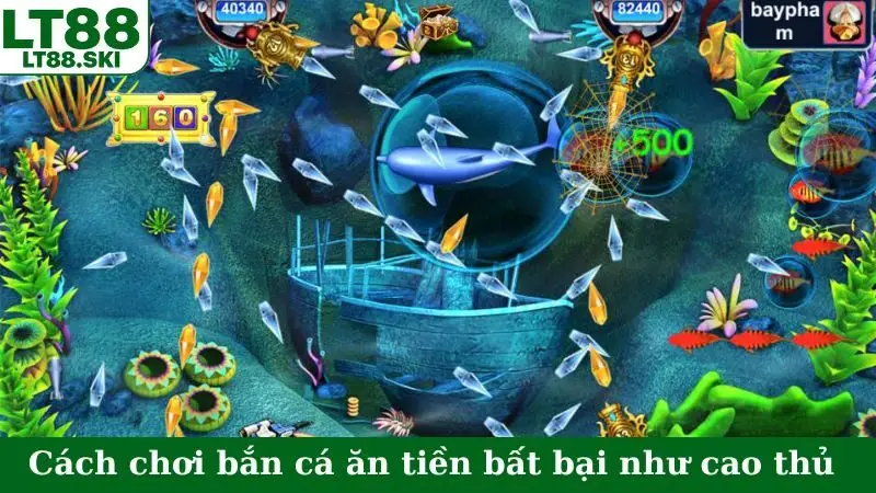 Cách chơi bắn cá ăn tiền bất bại như cao thủ