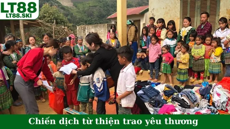 Chiến dịch từ thiện trao yêu thương, gắn kết xã hội
