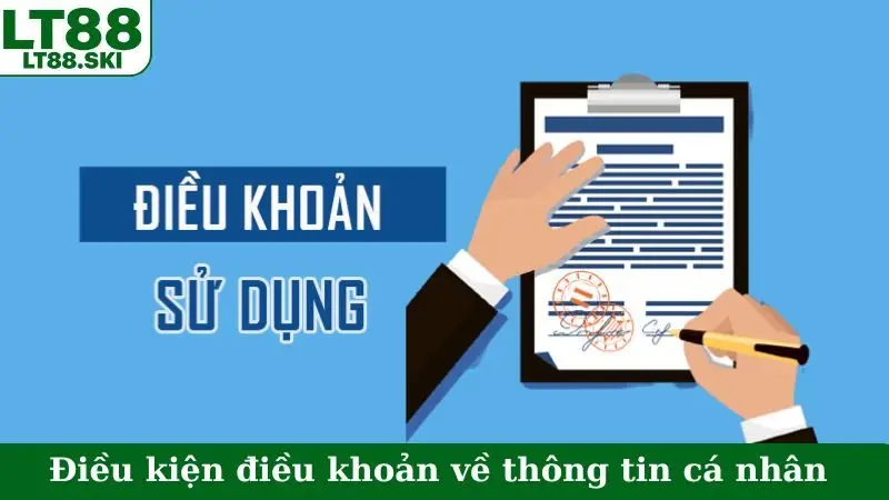 Điều kiện điều khoản về thông tin cá nhân