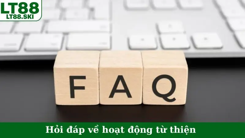 Hỏi đáp về hoạt động từ thiện