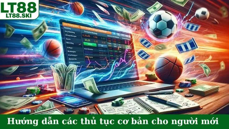 Hướng dẫn các thủ tục cơ bản cho người mới
