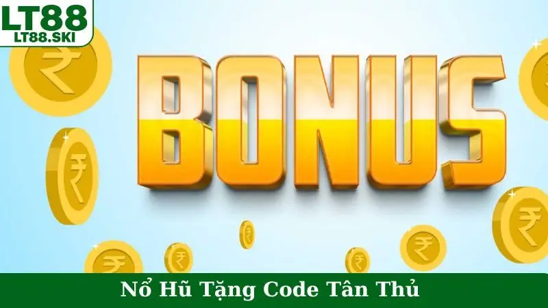 Nổ Hũ Tặng Code Tân Thủ