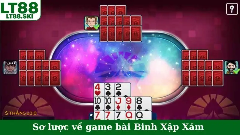 Sơ lược về game bài Binh Xập Xám
