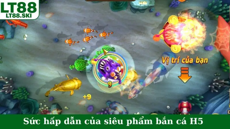 Sức hấp dẫn của siêu phẩm bắn cá H5