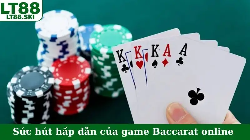 Sức hút hấp dẫn của game Baccarat online